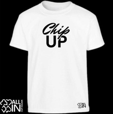 Chip Up Tee - Just $24.95! Shop now at AllInCupHolder.com