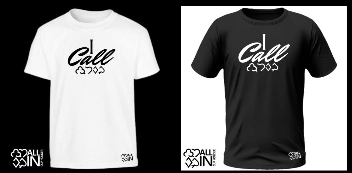 'I Call' Tee - Just $24.95! Shop now at AllInCupHolder.com